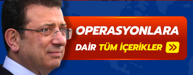 Ekrem İsamoğlu Operasyon Haberleri