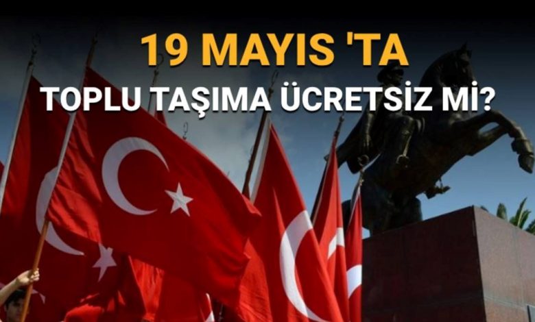 19 Mayıs’ta (Yarın) toplu taşıma ücretsiz mi? Otobüs, metro, Marmaray, Başkentray, İzban bedava mı? - Son Dakika Türkiye Haberleri 1 5CEVSpYd9kyMqirmxRE79w