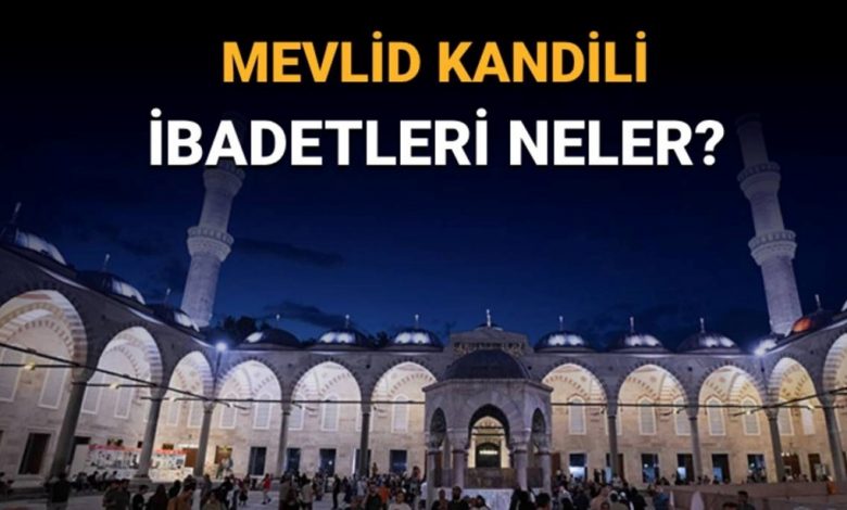 Mevlid Kandili'nde neler yapılır, ibadetler neler? Mevlid Kandili'nde oruç tutulur mu? - Son Dakika Türkiye Haberleri 1 FZpfkIa5rkimHKYGwTKvMQ