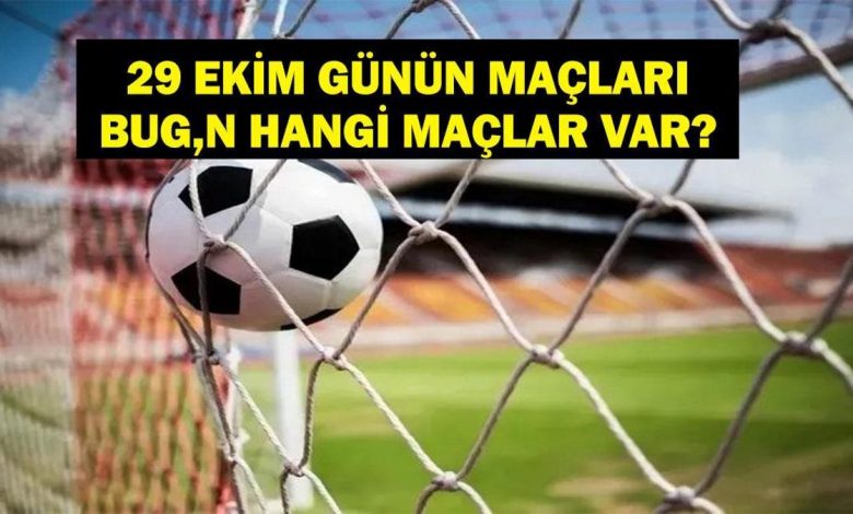 Bugün Hangi Maçlar Var? ZTK Maçları Hangi Kanalda, Saat Kaçta? İşte 29 Ekim Günün Maçları... 1 6901ed6a586197a571ccc2df