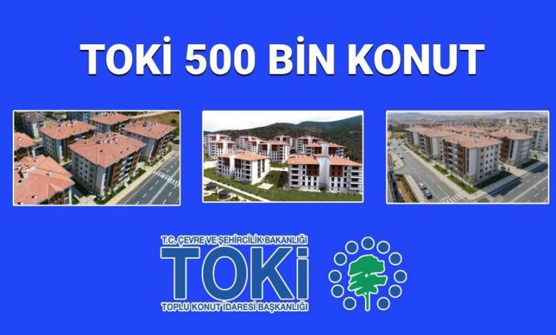 TOKİ Sosyal Konut Başvuruları İçin Son Günler: 500 Bin Konut İçin Tarih ve Şartlar Açıklandı 1 52883e74 45a1 49a5 91cf edd96d809159