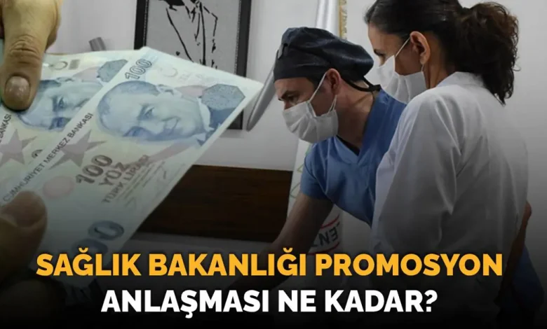 Sağlık Bakanlığı promosyon anlaşması ödeme tarihleri 2025: Sağlık Bakanlığı promosyonu ne kadar olacak? 1 promosyon1 178284